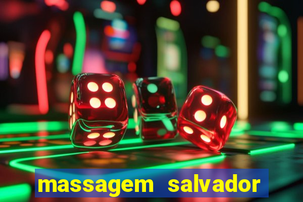 massagem salvador de bahia